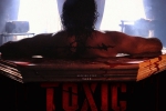 Yash, Toxic, yash s toxic postponed amid middle east conflict, Das