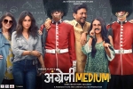 Angrezi Medium movie, Angrezi Medium posters, angrezi medium hindi movie, Trailers