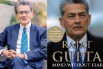 Indian American Businessman Rajat Gupta, Indian American Rajat Gupta, indian american businessman rajat gupta tells his side of story in his new memoir mind without fear, Rabindranath tagore