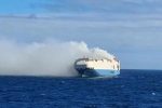 Felicity Ace burnt, Felicity Ace fire accident, cargo ship with 1100 luxury cars catches fire in the atlantic, News portal