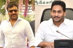 Chiranjeevi, Chiranjeevi on Tollywood issues, chiranjeevi and ys jagan to meet again, Ys jaganmohan reddy