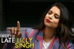 hollywood, A Little Late With Lilly Singh YouTube, lilly singh makes television history with late night show debut, Michelle obama