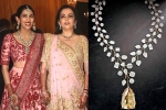 Nita Ambani breaking news, Nita Ambani updates, nita ambani gifts the most valuable necklace of rs 500 cr, Diamonds