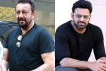 Sanjay Dutt Telugu, Sanjay Dutt latest updates, sanjay dutt s makeover for prabhas, Satyaraj Sanjay Dutt Telugu, Sanjay Dutt latest updates, sanjay dutt s makeover for prabhas, Satyaraj