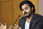 S Sreesanth angry on BCCI, Kerala High Court, sreesanth angry on bcci s decision, Sreesanth